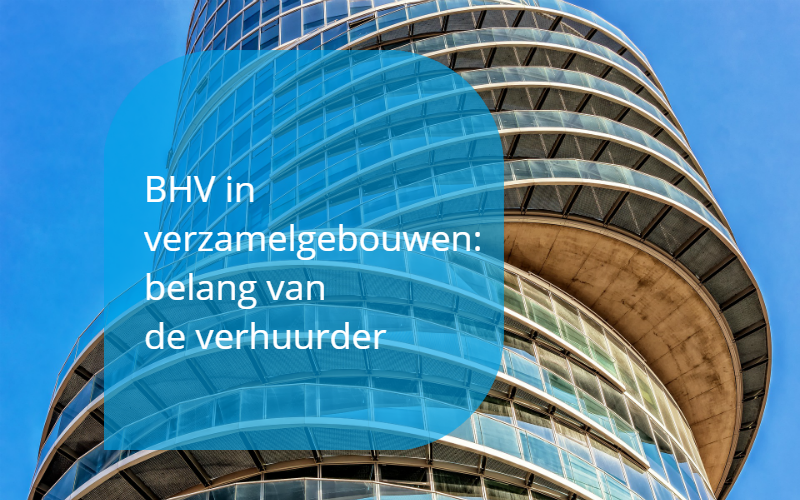 BHV in bedrijfsverzamelgebouwen: belang van de verhuurder