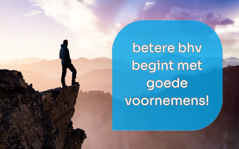 Betere bhv door het realiseren van je goede voornemens