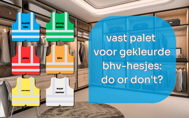 gekleurde bhv-hesjes: vaste kleuren of juist niet?