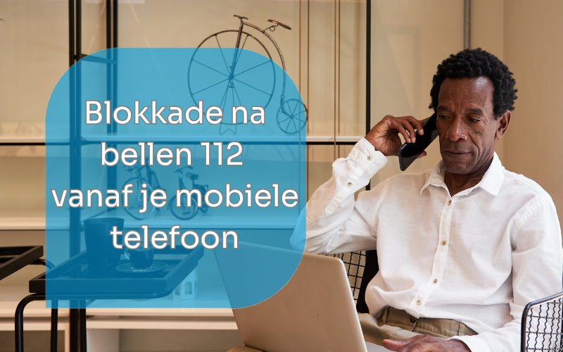 Blokkade na bellen 112: wat is er aan de hand?