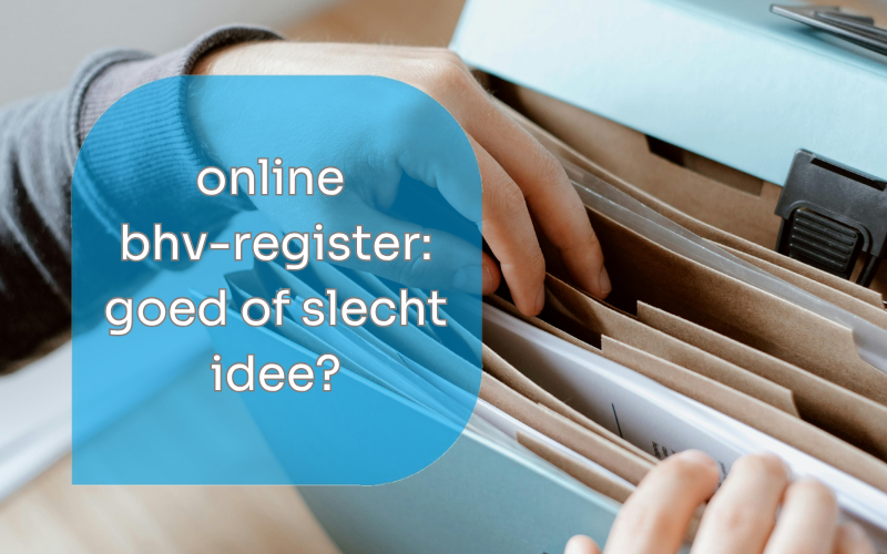 is een online bhv-register een goed idee of niet?