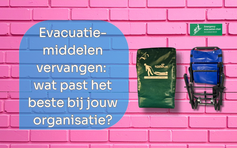 Evacuatiemiddelen vervangen: welke keuze past het beste bij jouw organisatie?