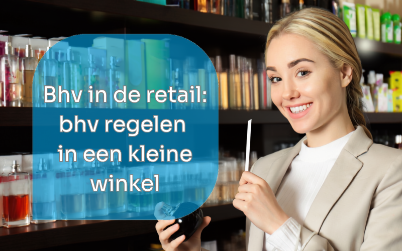 Bhv in de retail: bhv regelen in een kleine winkel